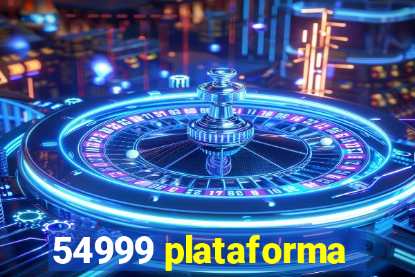 54999 plataforma